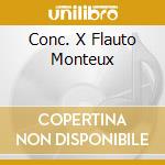 Conc. X Flauto Monteux cd