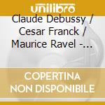 Claude Debussy / Cesar Franck / Maurice Ravel - Sonatas cd musicale di FRANCK/DEBUSSY