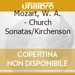 Mozart, W. A. - Church Sonatas/Kirchenson cd musicale di Mozart, W. A.