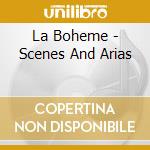 La Boheme - Scenes And Arias cd