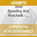 Jussi Bjoerling And Ponchielli - 'Bjorling Sings Opera Arias:Mascagni, Verdi, Giacomo Puccini And Others' cd