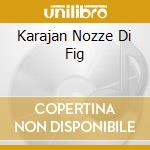 Karajan Nozze Di Fig cd