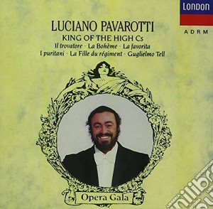 Luciano Pavarotti: King Of The High C's cd musicale di ARTISTI VARI
