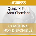 Quint. X Fiati Aam Chamber cd