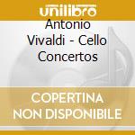 Antonio Vivaldi - Cello Concertos cd musicale di VIVALDI