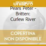Pears Peter - Britten: Curlew River cd