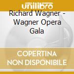 Richard Wagner - Wagner Opera Gala cd