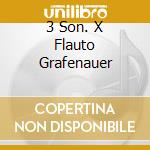 3 Son. X Flauto Grafenauer cd
