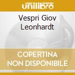 Vespri Giov Leonhardt cd musicale di MONTEVERDI