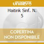 Haitink Sinf. N. 5 cd musicale di MAHLER