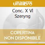 Conc. X Vl Szeryng cd