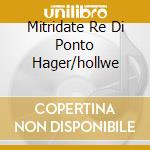 Mitridate Re Di Ponto Hager/hollwe cd