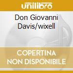 Don Giovanni Davis/wixell cd