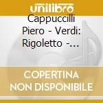 Cappuccilli Piero - Verdi: Rigoletto - Frag. cd