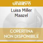Luisa Miller Maazel cd
