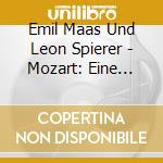 Emil Maas Und Leon Spierer - Mozart: Eine Kleine Nachtmusik cd musicale di Von karajan herbert