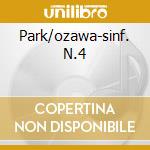 Park/ozawa-sinf. N.4 cd