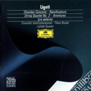 Gyorgy Ligeti - Chamber Concerto, Ramifications, String Quartet No. 2, Aventures cd musicale di Gyorgy Ligeti