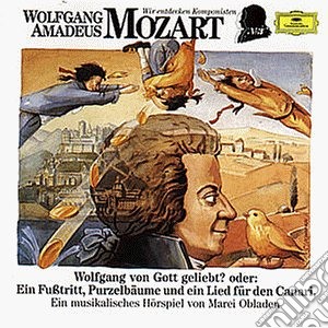 Wolfgang Amadeus Mozart - Wir Entdecken Komponisten cd musicale di Wolfgang Amadeus Mozart