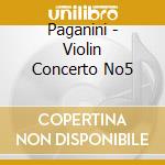 Paganini - Violin Concerto No5 cd
