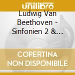 Ludwig Van Beethoven - Sinfonien 2 & 5 cd