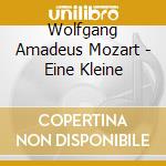 Wolfgang Amadeus Mozart - Eine Kleine cd musicale di Wolfgang Amadeus Mozart