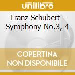 Franz Schubert - Symphony No.3, 4 cd