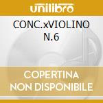 CONC.xVIOLINO N.6 cd musicale di PAGANINI