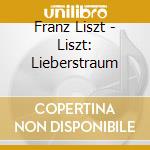 Franz Liszt - Liszt: Lieberstraum cd