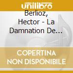 Berlioz, Hector - La Damnation De Faust cd