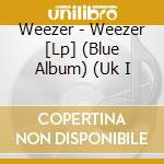 Weezer - Weezer [Lp] (Blue Album) (Uk I cd