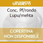 Conc. Pf/rondo Lupu/mehta cd