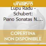 Lupu Radu - Schubert: Piano Sonatas N. 1-1 cd musicale di SCHUBERT