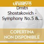 Dmitri Shostakovich - Symphony No.5 & 9 cd musicale di SHOSTAKOVICH