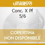 Conc. X Pf 5/6 cd