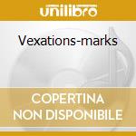 Vexations-marks cd musicale di SATIE