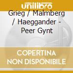 Grieg / Malmberg / Haeggander - Peer Gynt cd