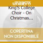 King'S College Choir - On Christmas Night cd
