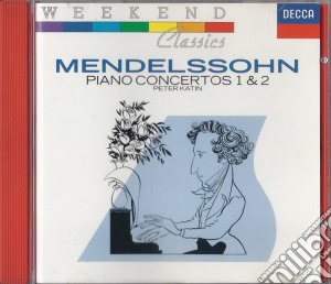 Felix Mendelssohn - Piano Concertos 1 & 2 cd musicale di Felix Mendelssohn