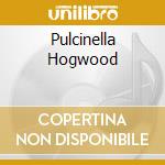 Pulcinella Hogwood cd musicale di STRAVINSKI