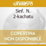 Sinf. N. 2-kachatu cd