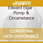 Edward Elgar - Pomp & Circumstance cd
