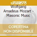 Wolfgang Amadeus Mozart - Masonic Music cd musicale di Kertesz