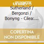Sutherland / Bergonzi / Bonyng - Cilea: Adriana Lecouvreur cd musicale di CILEA