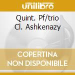Quint. Pf/trio Cl. Ashkenazy cd musicale di BRAHMS