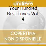 Your Hundred Best Tunes Vol. 4 cd
