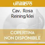 Cav. Rosa Reining/klei cd