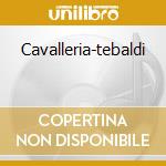 Cavalleria-tebaldi cd