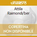 Attila Raimondi/ber cd