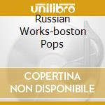Russian Works-boston Pops cd